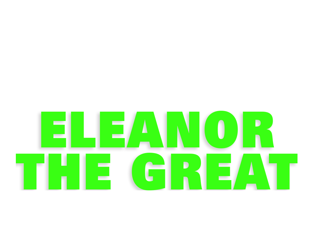 Eleanor the Great